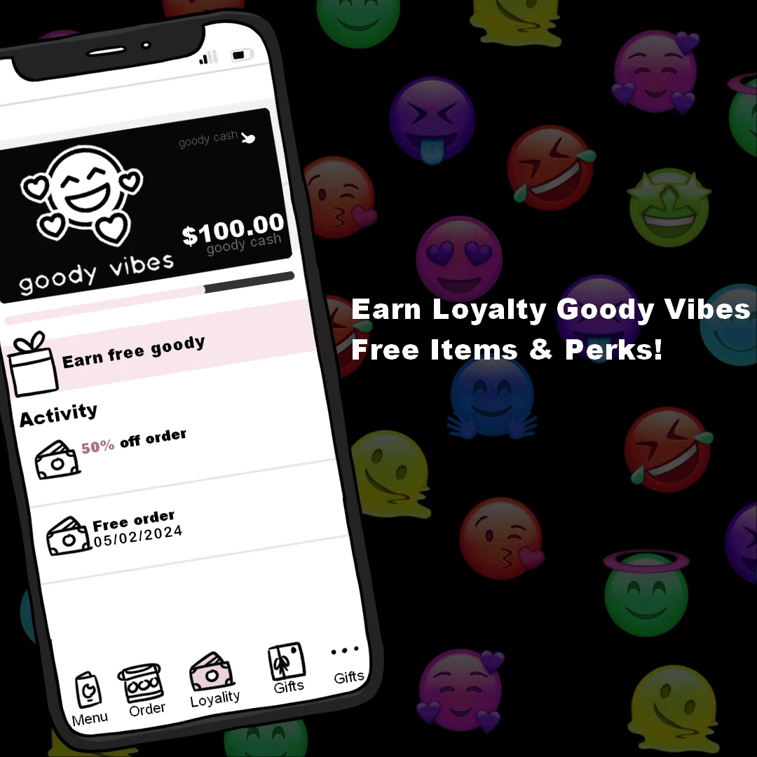 A phone screen with the words " earn loyalty goody vibes free items & perks !" on it.